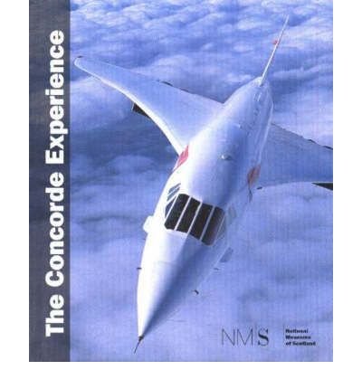 Concorde Experience (9781901663976) by National Museums Of Scotland