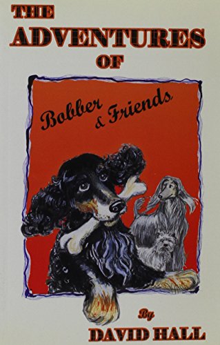 The Adventures of Bobber & Friends (9781901668827) by David Hall