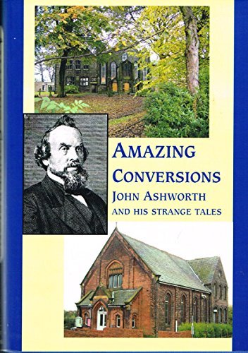 Beispielbild fr Amazing Conversions John Ashworth and his strange tales zum Verkauf von WorldofBooks