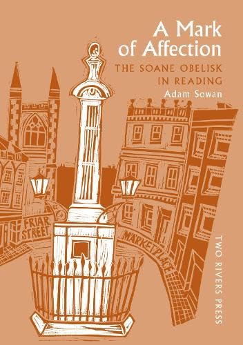 Stock image for Mark of Affection, A: The Soane Obelisk in Reading for sale by Revaluation Books
