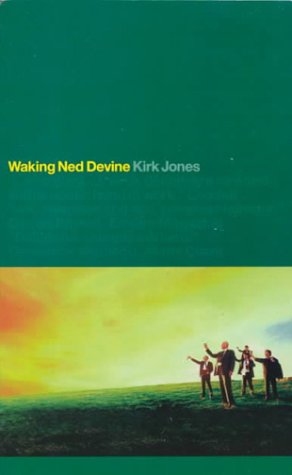 Waking Ned Devine: An Original Screenplay (9781901680294) by Jones, Kirk
