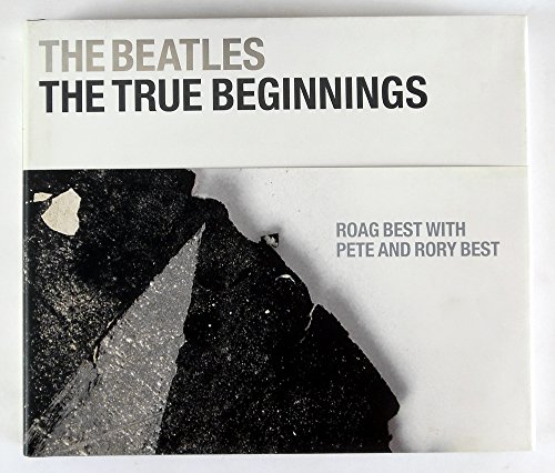 Beispielbild fr The Beatles : The True Beginnings zum Verkauf von Steve Liddle, ABA PBFA  ILAB