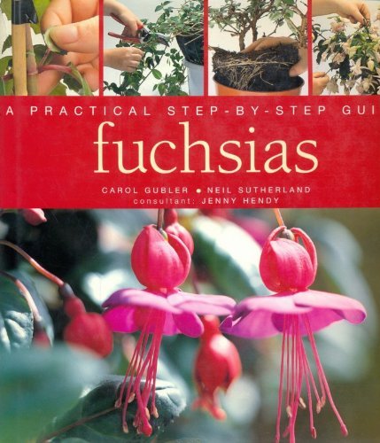 Beispielbild fr Fuchsias: A Practical Step-by-Step Guide zum Verkauf von WorldofBooks