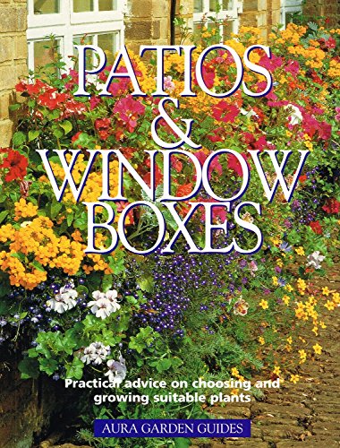 9781901683592: Patios and window boxes (Aura Garden Guides) [Paperback] by Karlheinz Jacobi