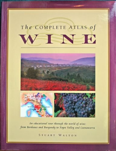 Beispielbild fr The Complete Atlas of Wine zum Verkauf von WorldofBooks