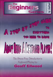 9781901690125: A Step by Step Guide to Everything You Need to Know About Being a Keyboard Player (Beginners)