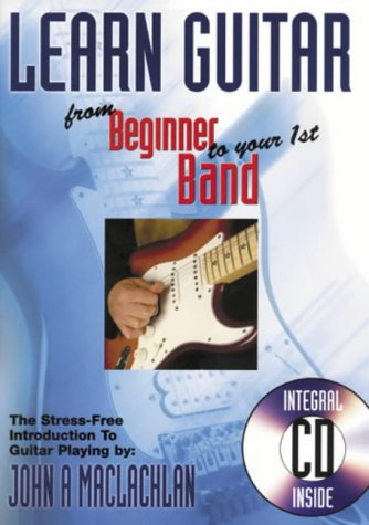 Stock image for Learn Guitar: from Beginner to Your 1st Band (Beginners) for sale by MusicMagpie