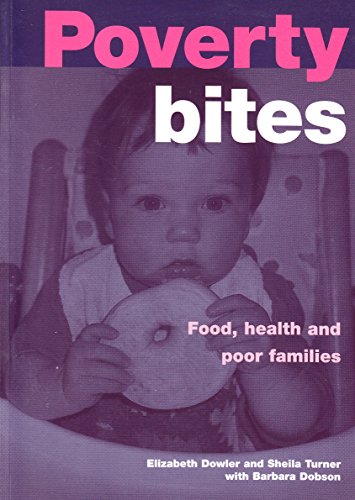 Stock image for Poverty Bites: Food, Health and Poor Families for sale by GF Books, Inc.