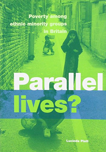 Stock image for Parallel Lives: Poverty Among Ethnic Minority Groups in Britain for sale by WorldofBooks