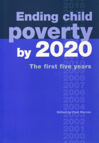 Beispielbild fr Ending Child Poverty by 2020: The First Five Years zum Verkauf von WorldofBooks
