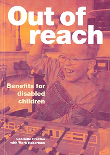 Stock image for Out of Reach: Benefits for Disabled Children for sale by Phatpocket Limited