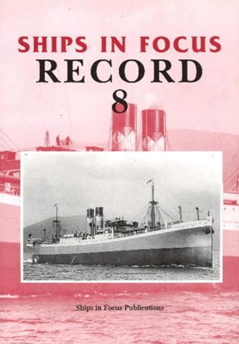 Beispielbild fr SHIP IN FOCUS: RECORD 8. zum Verkauf von Cambridge Rare Books