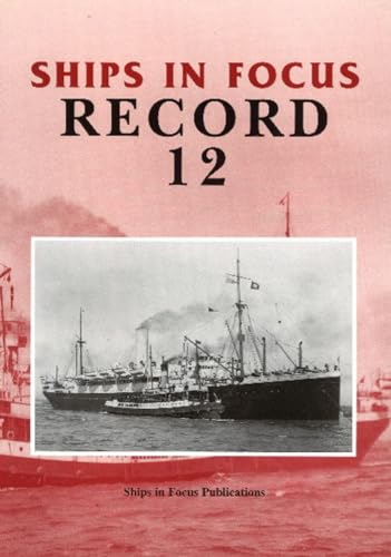 Beispielbild fr SHIP IN FOCUS: RECORD 12. zum Verkauf von Cambridge Rare Books