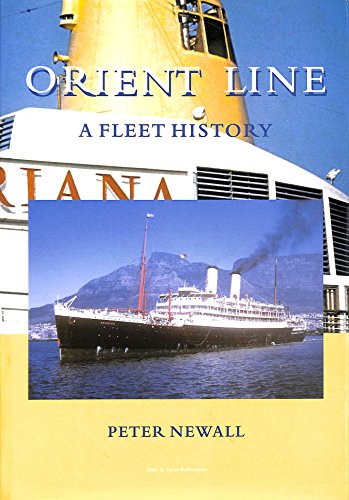 Stock image for Orient Line. A Fleet History. for sale by Richard Booth's Bookshop