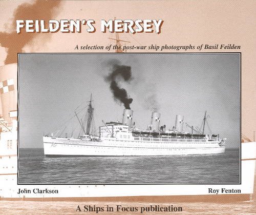 9781901703610: Feilden's Mersey: The Post-War Ship Photographs