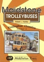 Stock image for Maidstone Trolleybuses (Trolleybus Classics) for sale by AwesomeBooks