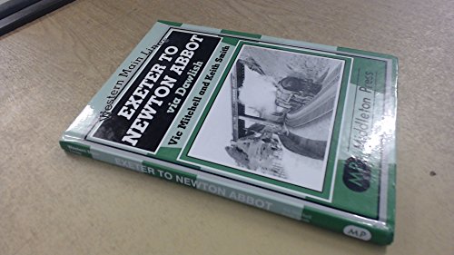 Exeter to Newton Abbot (Western Main Lines) (9781901706499) by [???]