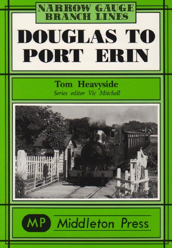 9781901706550: Douglas to Port Erin (Narrow Gauge)