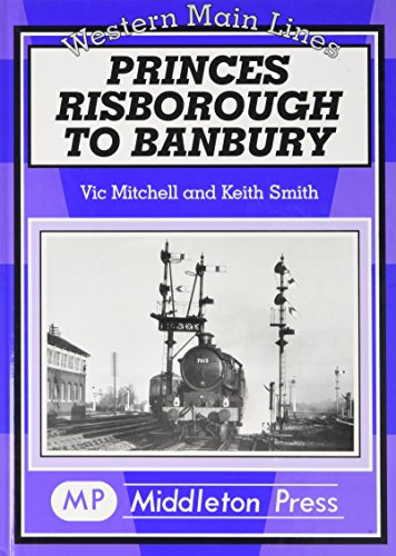 Stock image for Princes Risborough to Banbury for sale by GreatBookPrices