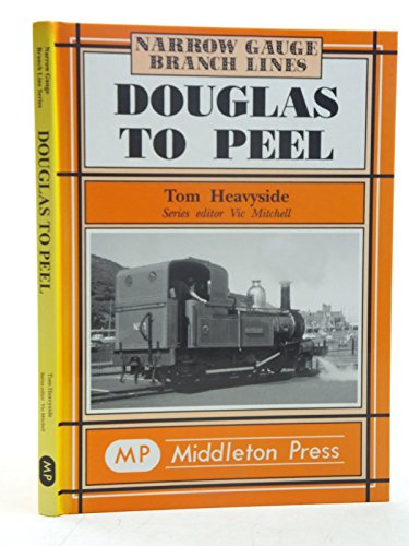 Beispielbild fr Douglas to Peel (Narrow Gauge) zum Verkauf von WorldofBooks