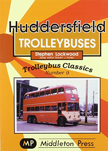 Imagen de archivo de Huddersfield Trolleybuses (Trolleybuses) a la venta por MusicMagpie