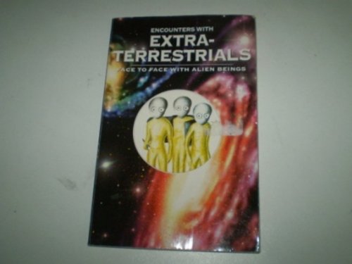 Imagen de archivo de Encounters With Extra-Terrestrials a la venta por AwesomeBooks
