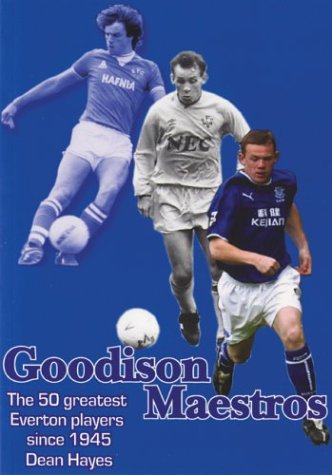 Beispielbild fr Goodison Maestros: The 50 Greatest Everton Players Since 1945 zum Verkauf von WorldofBooks