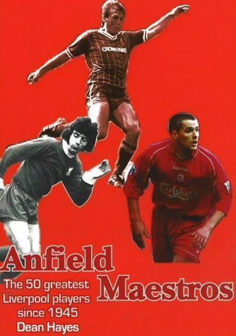 Stock image for Anfield Maestros: The 50 Greatest Liverpool Players Since 1945 (Merseyside Maestros): 2 for sale by WorldofBooks
