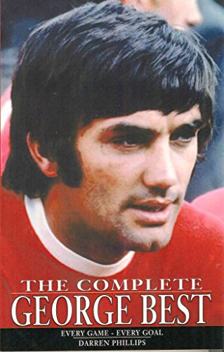 Beispielbild fr COMPLETE GEORGE BEST: Every Game -- Every Goal zum Verkauf von WorldofBooks