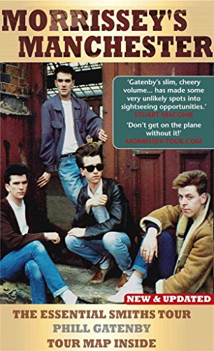 9781901746563: MORRISSEY'S MANCHESTER: The Essential Smiths Tour: 2nd Edition