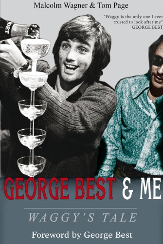 Beispielbild fr George Best & Me: Waggy's Tale: GEORGE by the Man Who Knew Him BEST zum Verkauf von WorldofBooks