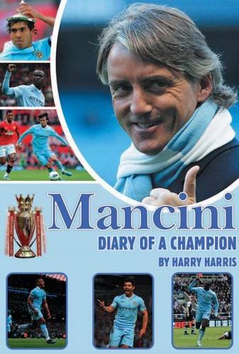 Stock image for Mancini: Diary of a Champion for sale by WorldofBooks