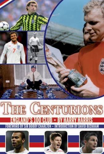 Stock image for Centurions: England's 100 Club for sale by WorldofBooks