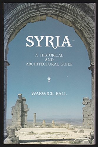 Stock image for Syria: A Historical and Architectural Guide for sale by AwesomeBooks