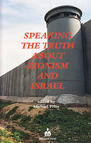 Stock image for SPEAKING THE TRUTH ABOUT ZIONISM AND ISRAEL for sale by Arthur Probsthain