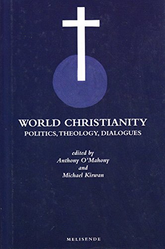 Beispielbild fr World Christianity: Politics, Dialogues and Theology zum Verkauf von Anybook.com