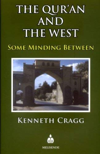 9781901764437: THE QUR'AN AND THE WEST some minding between