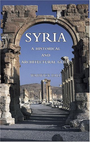 Stock image for SYRIA A Historical and Architectural Guide for sale by Arthur Probsthain