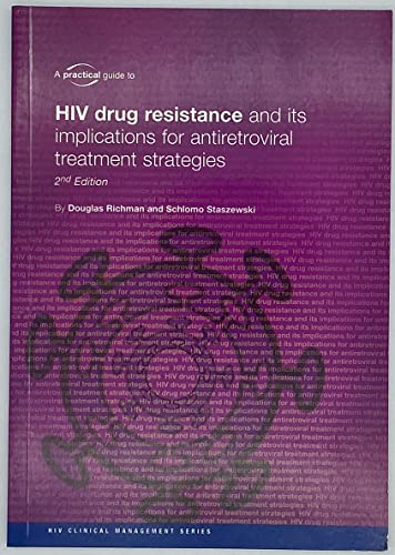 A practical guide to HIV drug resistance and its implications for antiretroviral treatment strategies. - Douglas Richman