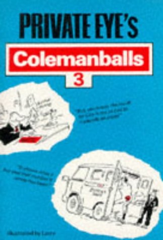 Beispielbild fr Private Eye's" Colemanballs: No. 3 zum Verkauf von WorldofBooks