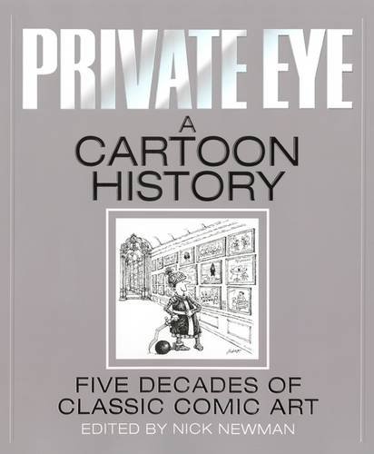 Beispielbild fr Private Eye a Cartoon History zum Verkauf von ThriftBooks-Dallas