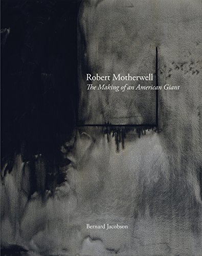Imagen de archivo de Robert Motherwell: The Making of an American Giant a la venta por GF Books, Inc.