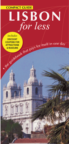 Stock image for Lisbon for Less: Compact Guide (For Less Compact Guide Series) for sale by HPB Inc.