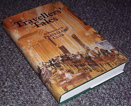 Beispielbild fr Traveller's Tales: By Members of the Travellers Club zum Verkauf von WorldofBooks