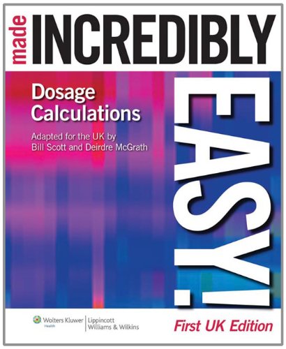 Beispielbild fr Dosage Calculations Made Incredibly Easy! (1st UK Edn) zum Verkauf von Anybook.com