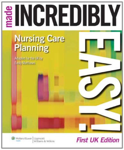 9781901831160: Nursing Care Planning Made Incredibly Easy! (Incredibly Easy! Series)