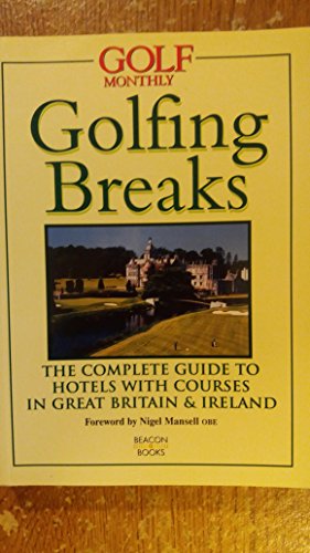 Golfing Breaks: Britain & Ireland (9781901839135) by Beacon Books; Monthly, Golf