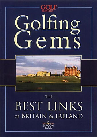 Stock image for Golfing Gems: The Best Links of Britain and Ireland for sale by WorldofBooks