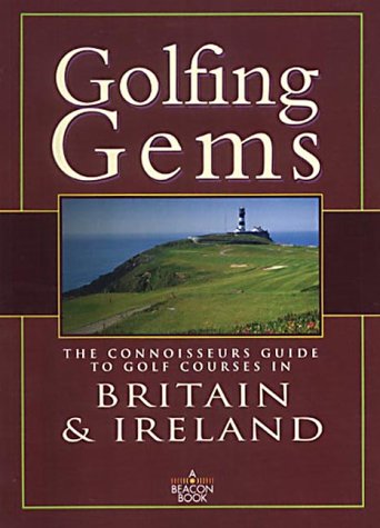 Beispielbild fr Golfing Gems: The Connoisseurs Guide to Golf Courses in Britain & Ireland zum Verkauf von Kennys Bookshop and Art Galleries Ltd.