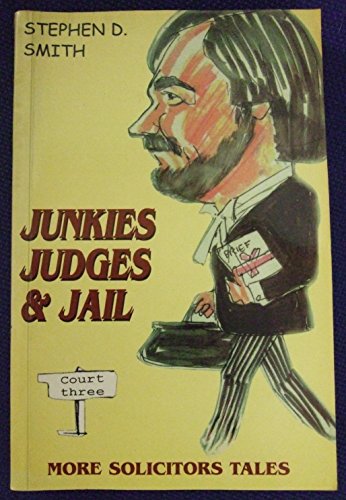 Stock image for Junkies, Judges and Jail for sale by AwesomeBooks